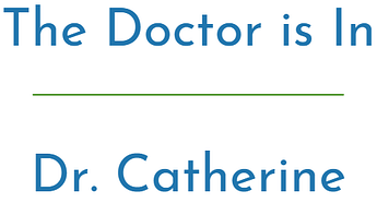 Sign that states, "The Doctor is In — Dr. Catherine"